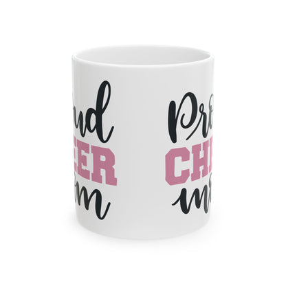 Proud Cheer Mom Ceramic Mug — Cheerleading Gift  11oz   Item #308766