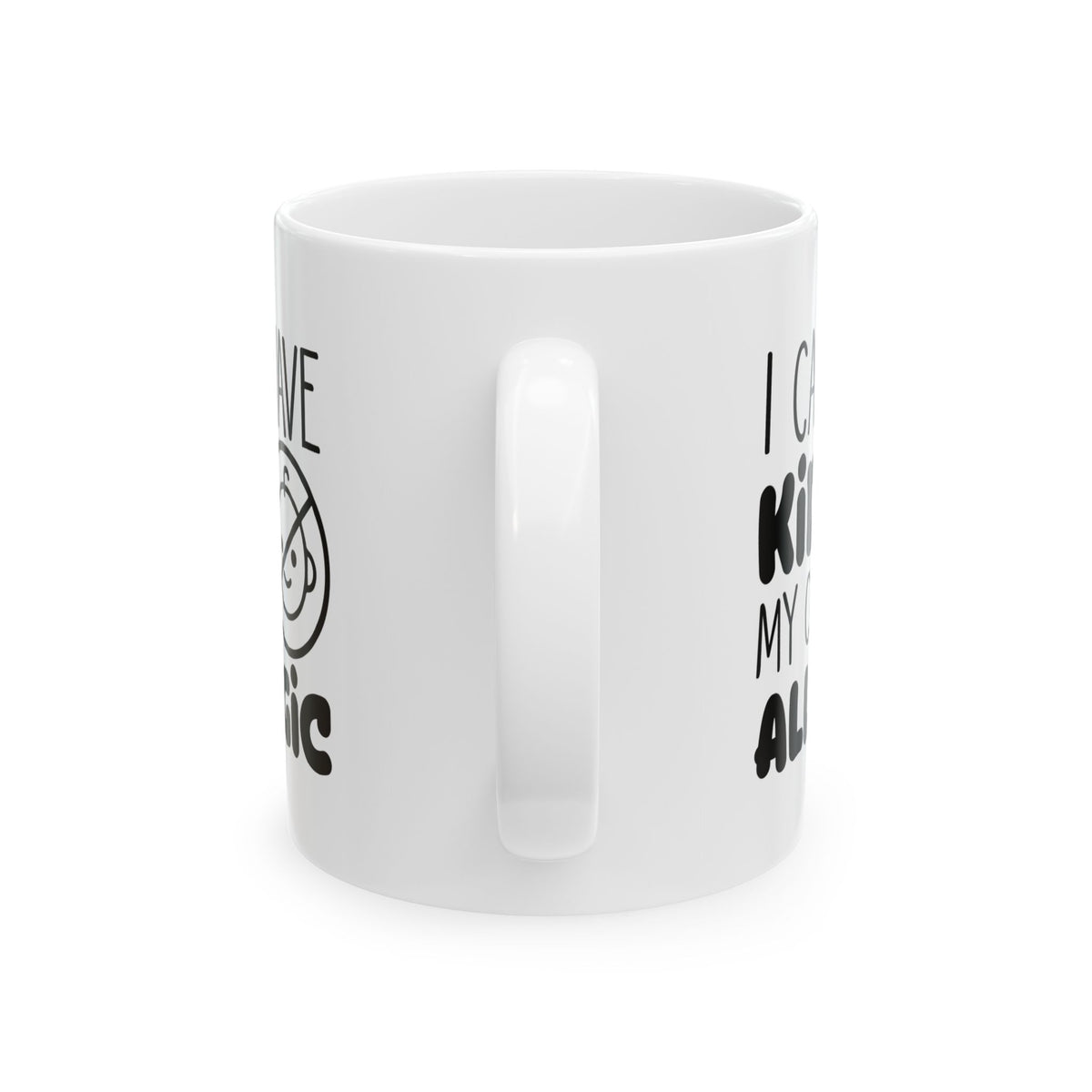 Funny Cat Mom Coffee Mug – “I Can’t Have Kids, My Cat Is Allergic” Ceramic Mug 11oz   Item #460141