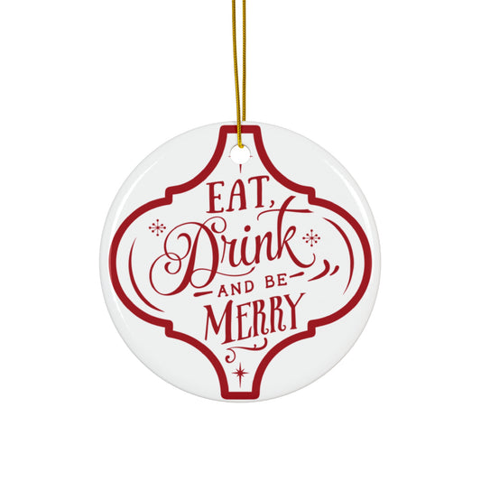 Eat Drink And Be Merry Ceramic Disc Ornament          Item #8289996