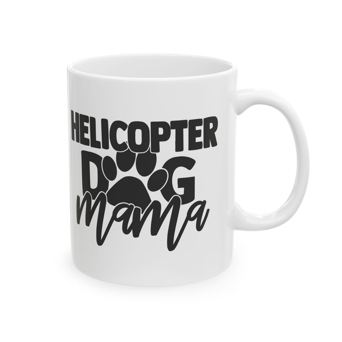 Funny Helicopter Dog Mama Coffee Mug – Cute Pet Mom Gift 11oz     Item #190789