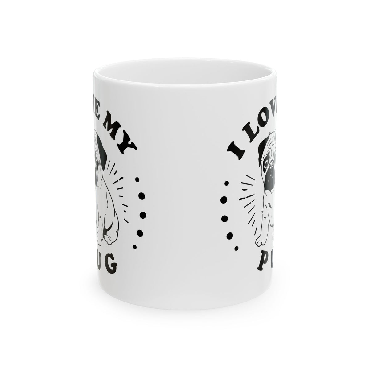 I Love My Pug Ceramic Mug — Pet Coffee Cup 11oz   Item #458109