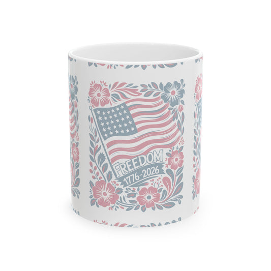 Freedom 1776–2026 Floral Flag Ceramic Mug – Patriotic Vintage Americana Coffee Cup 11oz Item #298970