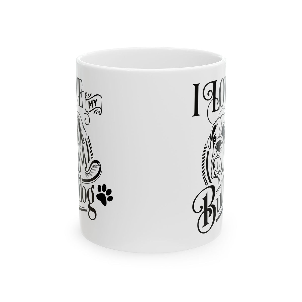 I Love My Bulldog Dog Ceramic Mug — Cute Coffee Cup 11oz    Item #227703
