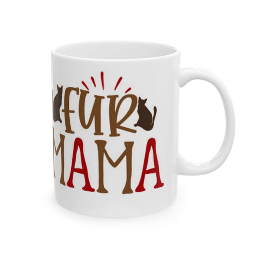 Fur Mama Ceramic Mug – Funny Cat Lover Coffee Cup 11oz   Item #491308