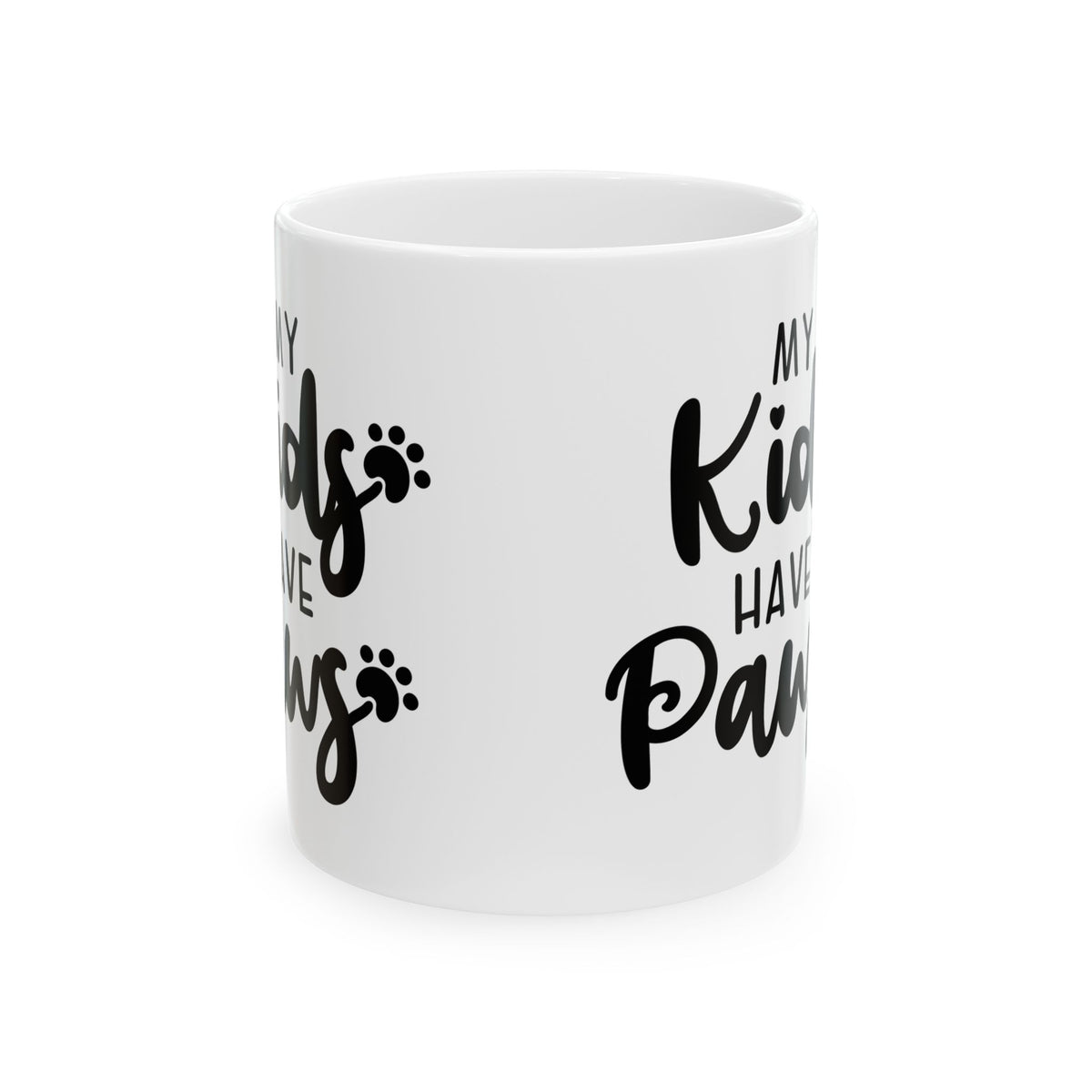 Ceramic Mug — “My Kinda Kids Have Paws” Paw-Print Dog Lover Coffee Mug 11oz   Item #711243