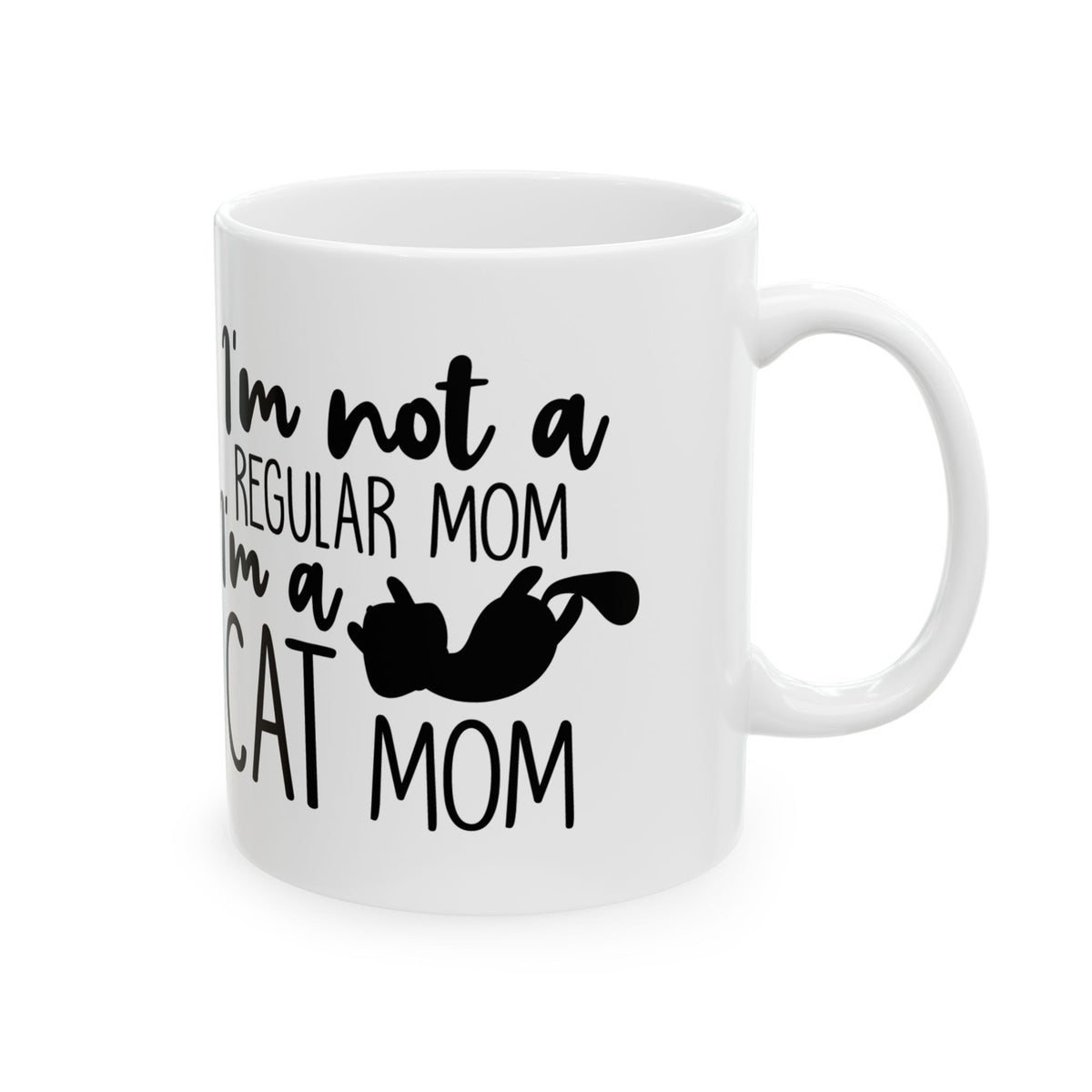 Cat Mom Mug - "I’m Not a Regular Mom, I’m a Cat Mom" Ceramic Coffee Mug 11oz    Item #61049