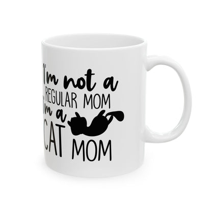 Cat Mom Mug - "I’m Not a Regular Mom, I’m a Cat Mom" Ceramic Coffee Mug 11oz    Item #61049