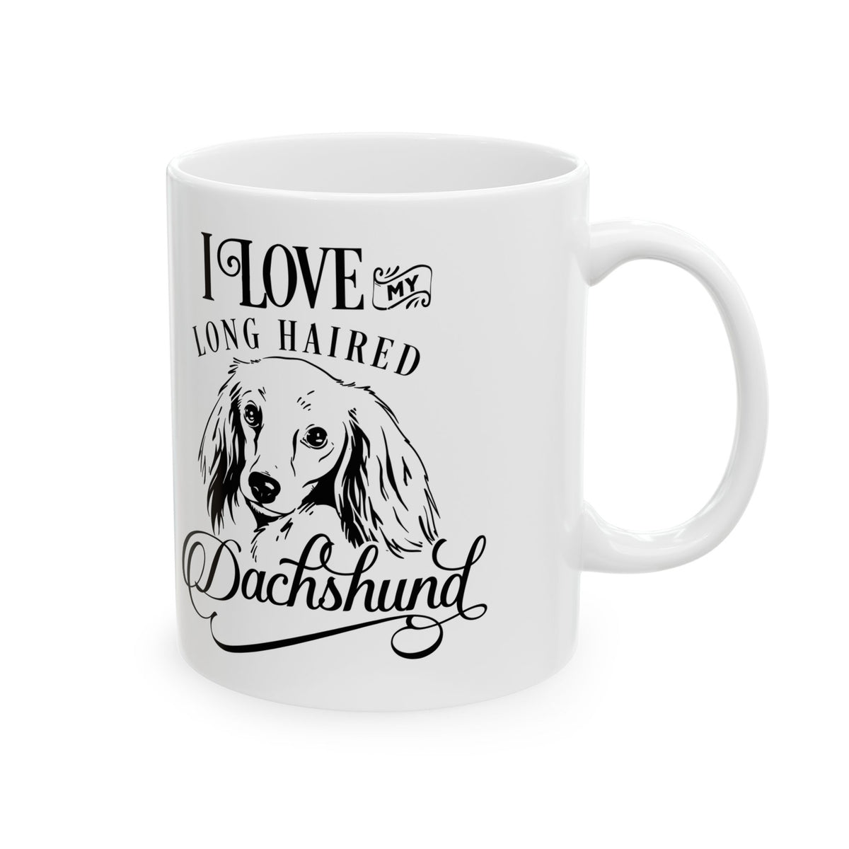 I Love My Long Hair Dachshund Ceramic Mug — Pet Coffee Cup 11oz   Item #500916
