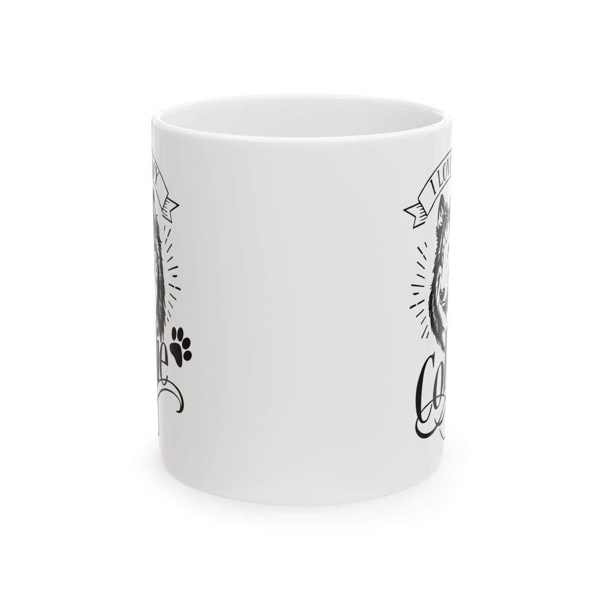 I Love My Collie Ceramic Mug — Cute Collie Coffee Cup 11oz    Item #798185