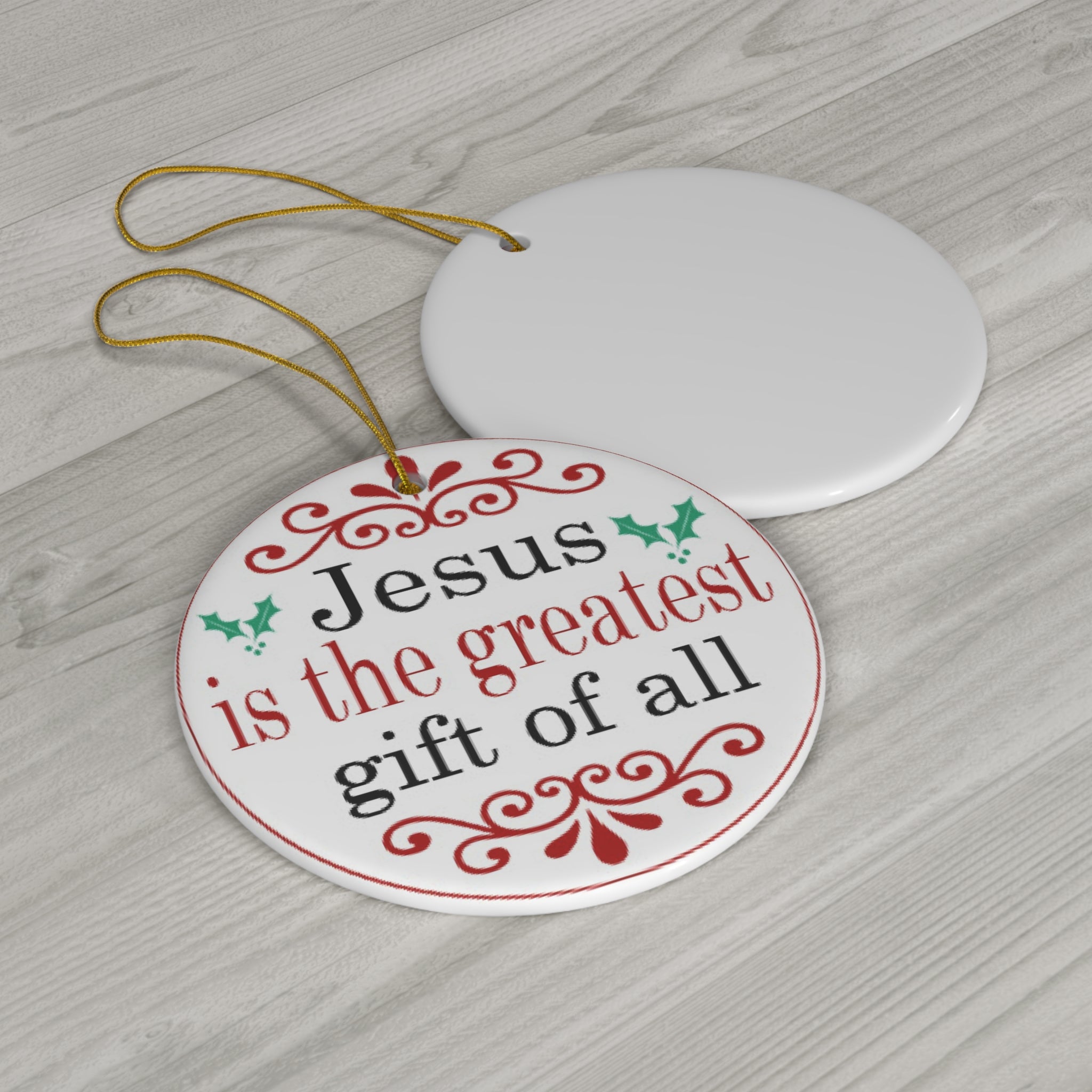 Jesus Is The Greatest Ceramic Disc Ornament        Item #3802021