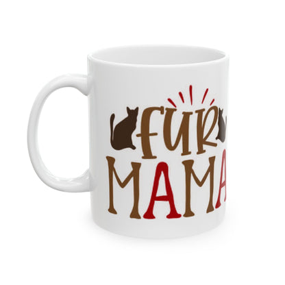 Fur Mama Ceramic Mug – Funny Cat Lover Coffee Cup 11oz   Item #491308