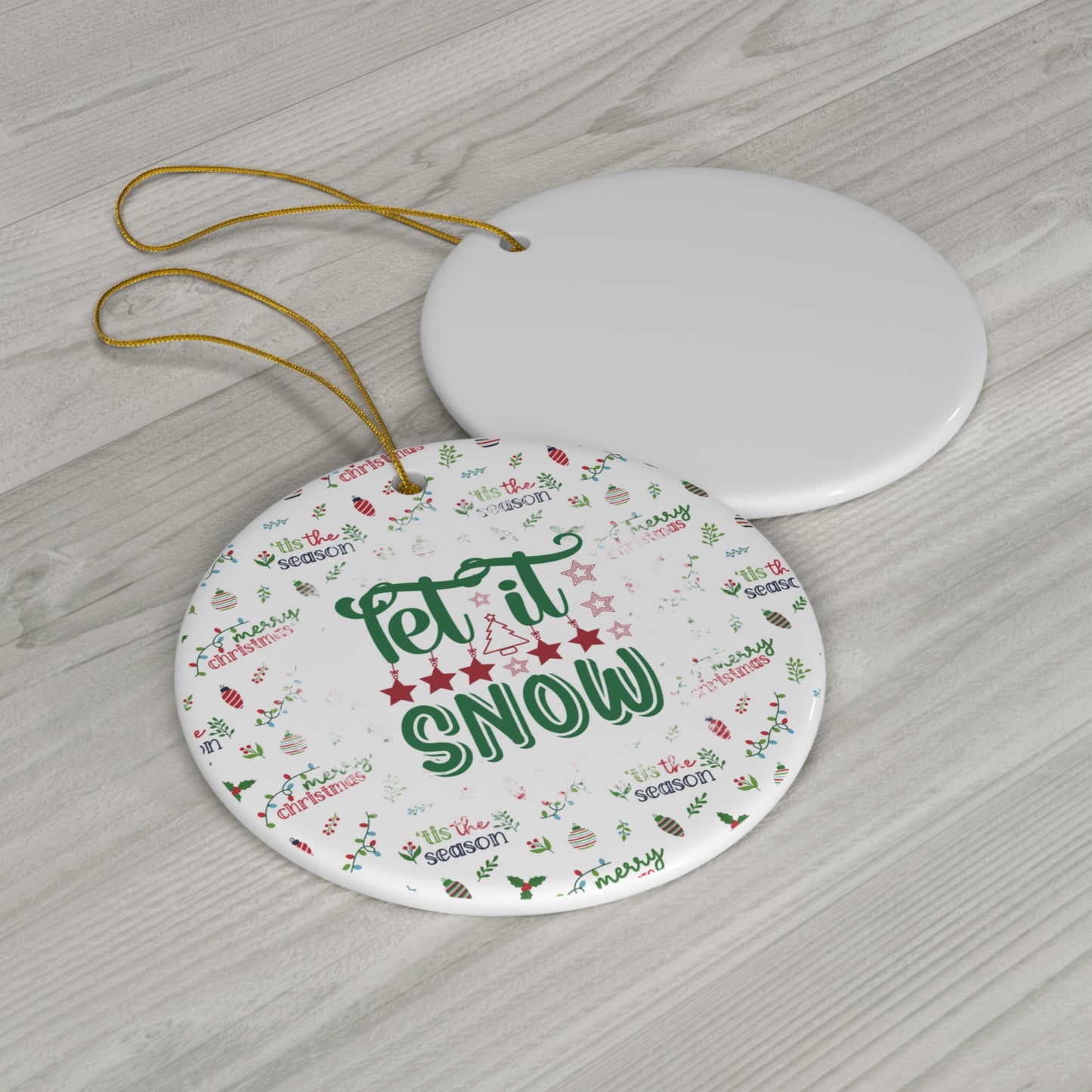 Let It Snow Ceramic Disc Ornament              Item #7936981