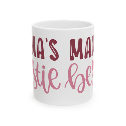 Mama's Maniac Bestie Ceramic Mug — Funny Mother's Day Gift for Mom & Best Friend 11oz   Item #300057