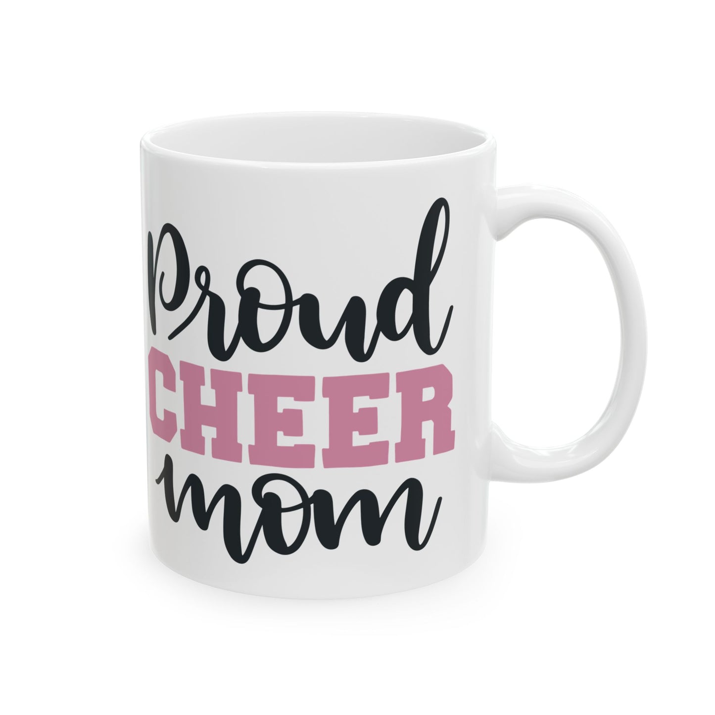 Proud Cheer Mom Ceramic Mug — Cheerleading Gift  11oz   Item #308766