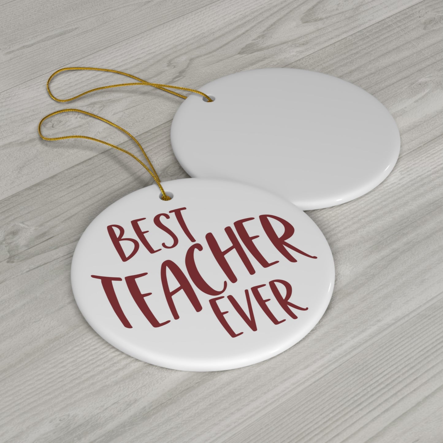 Best Teacher Ever Ceramic Disc Ornament           Item #506753