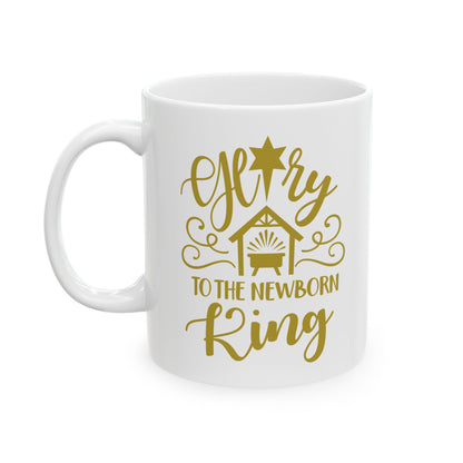 Glory To The Newborn King Mug 11oz   Item#63836
