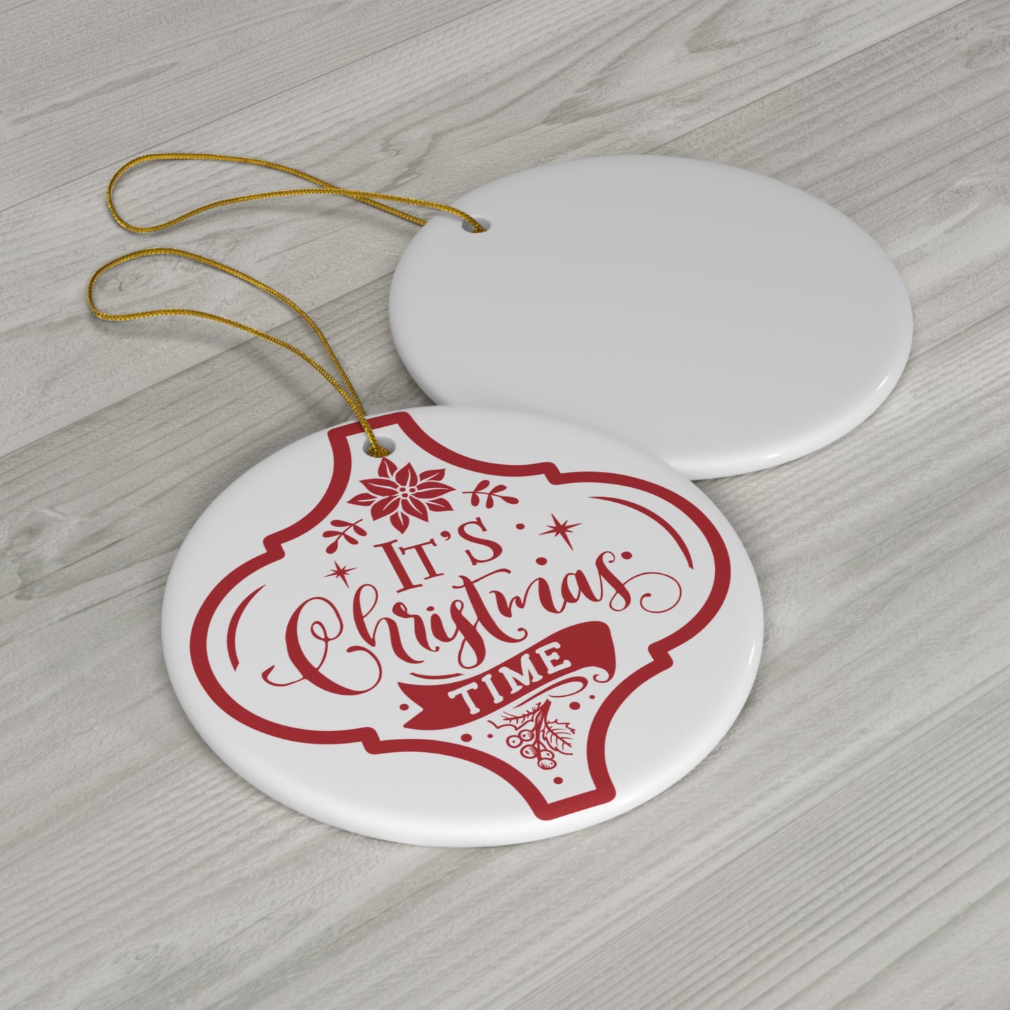 It's Christmas Time Ceramic Disc Ornament        Item #2723293