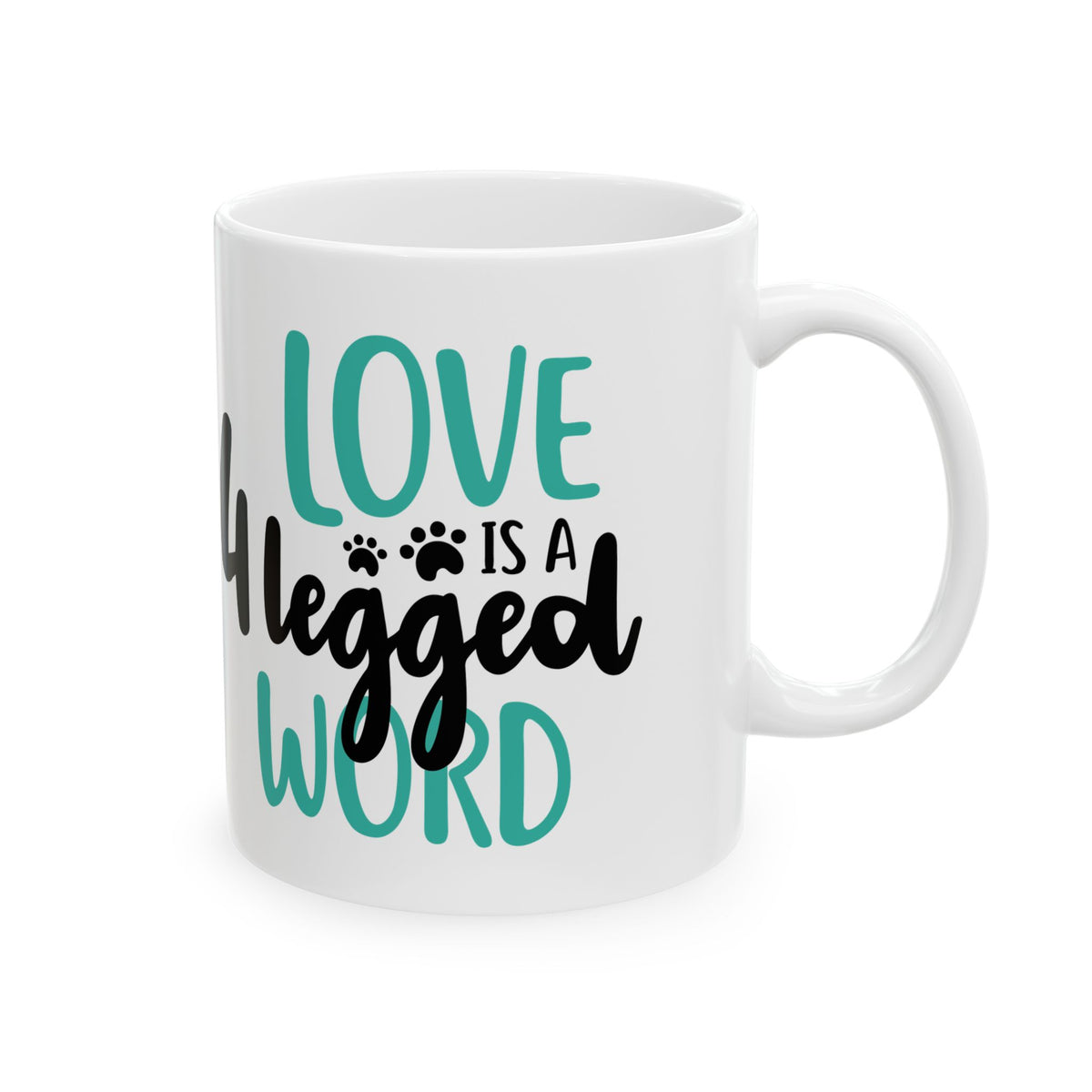 Ceramic Mug - "Love is a 4-Legged Word" Pet Lover Coffee Cup 11oz   Item #641513