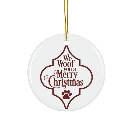 We Woof You A Merry Christmas Ceramic Disc Ornament       Item #9410236