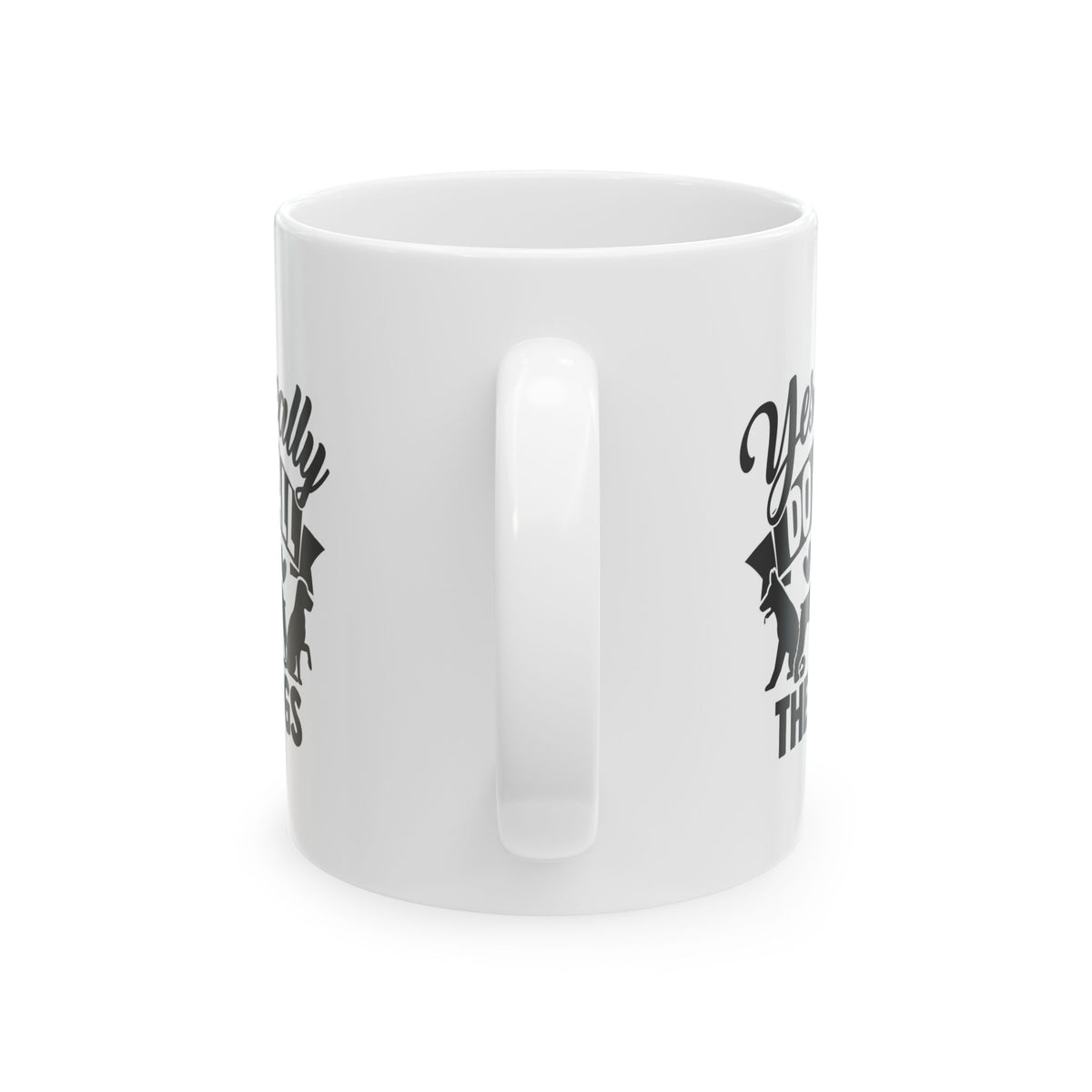 Yes I Really Do Need All These Dogs Ceramic Mug — Funny Coffee Cup 11oz   Item #709218