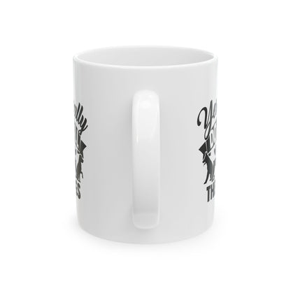 Yes I Really Do Need All These Dogs Ceramic Mug — Funny Coffee Cup 11oz   Item #709218
