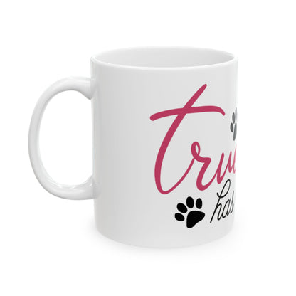 True Love Has 4 Paws Ceramic Mug — Dog Lover Coffee Mug 11oz    Item #322371