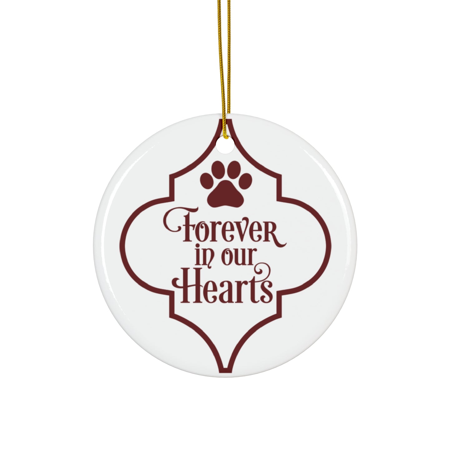 Forever In Our Hearts Ceramic Disc Ornament         Item #6531472