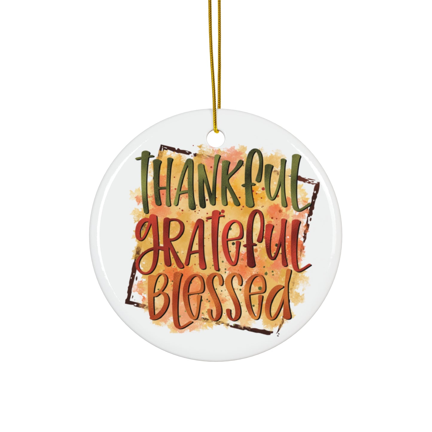 Thankful Grateful Blessed Ceramic Disc Ornament      Item #2275602