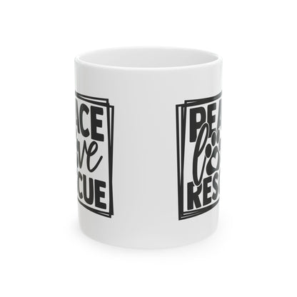 Peace Love Rescue Mug — Ceramic Coffee Cup 11oz   Item #919196
