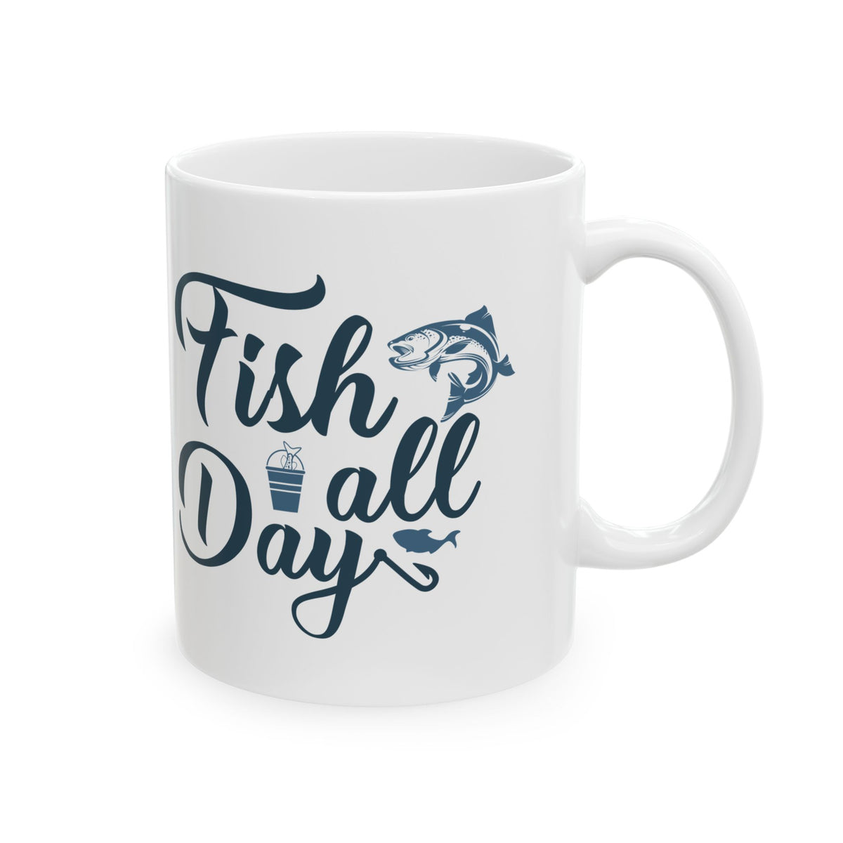 Fish All Day Ceramic Mug — Fishing Coffee Cup 11oz  Item #79222