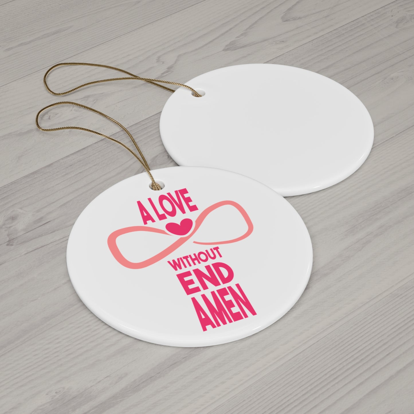 A Love Without End Amen Ceramic Disc Ornament     Item #1229302