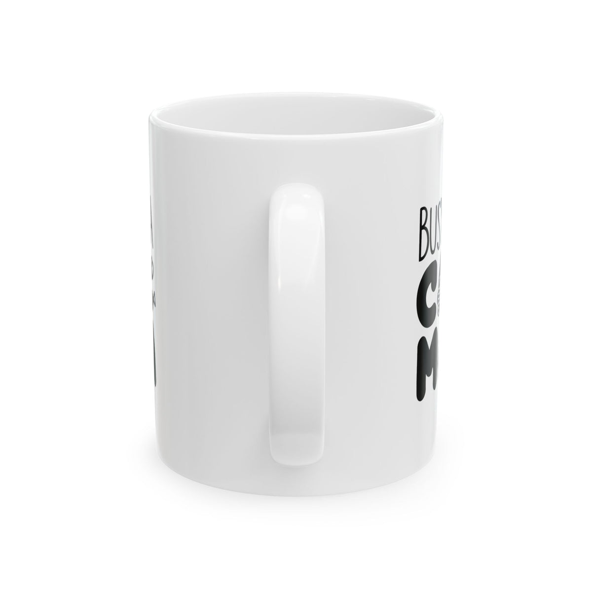Busy Being a Cute Mama Coffee Mug — Cute Mom Gift Ceramic Mug 11oz    Item #934958