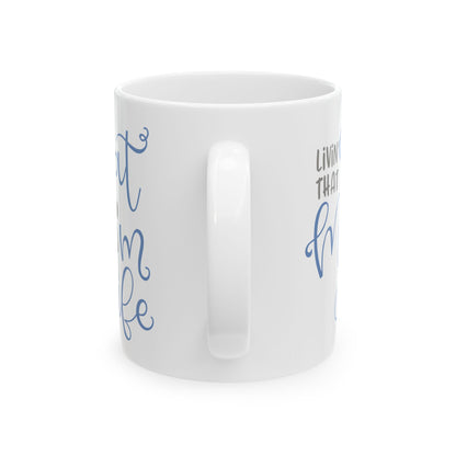Ceramic Mug — “Livin’ That Cat Mom Life” Cute Cat Mom Coffee Mug  11oz    Item #592523