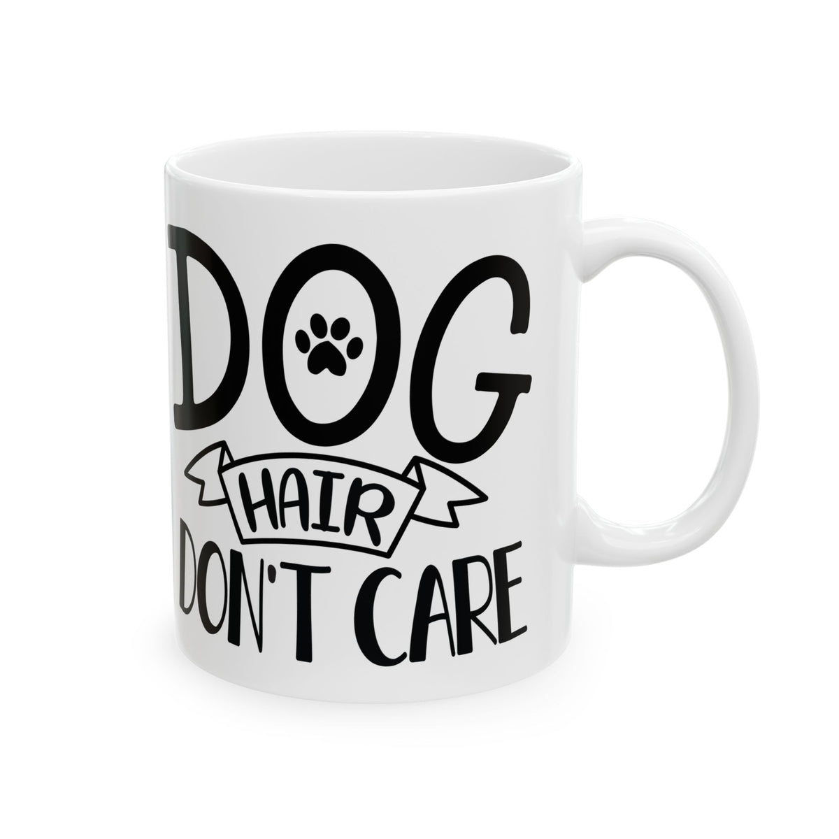 Dog Dad Coffee Mug – "I Don’t Care, I Love My Dog" Ceramic Mug 11oz    Item #64668