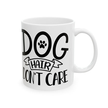 Dog Dad Coffee Mug – "I Don’t Care, I Love My Dog" Ceramic Mug 11oz    Item #64668