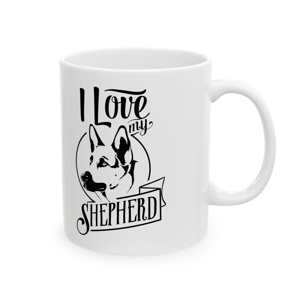 I Love My German Shepherd Ceramic Mug — Funny Dog Lover Coffee Cup 11oz   Item #184187