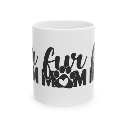 Fur Mom Ceramic Mug — Cute Paw Print Coffee Cup for Dog & Cat Lovers 11oz  Item #673139