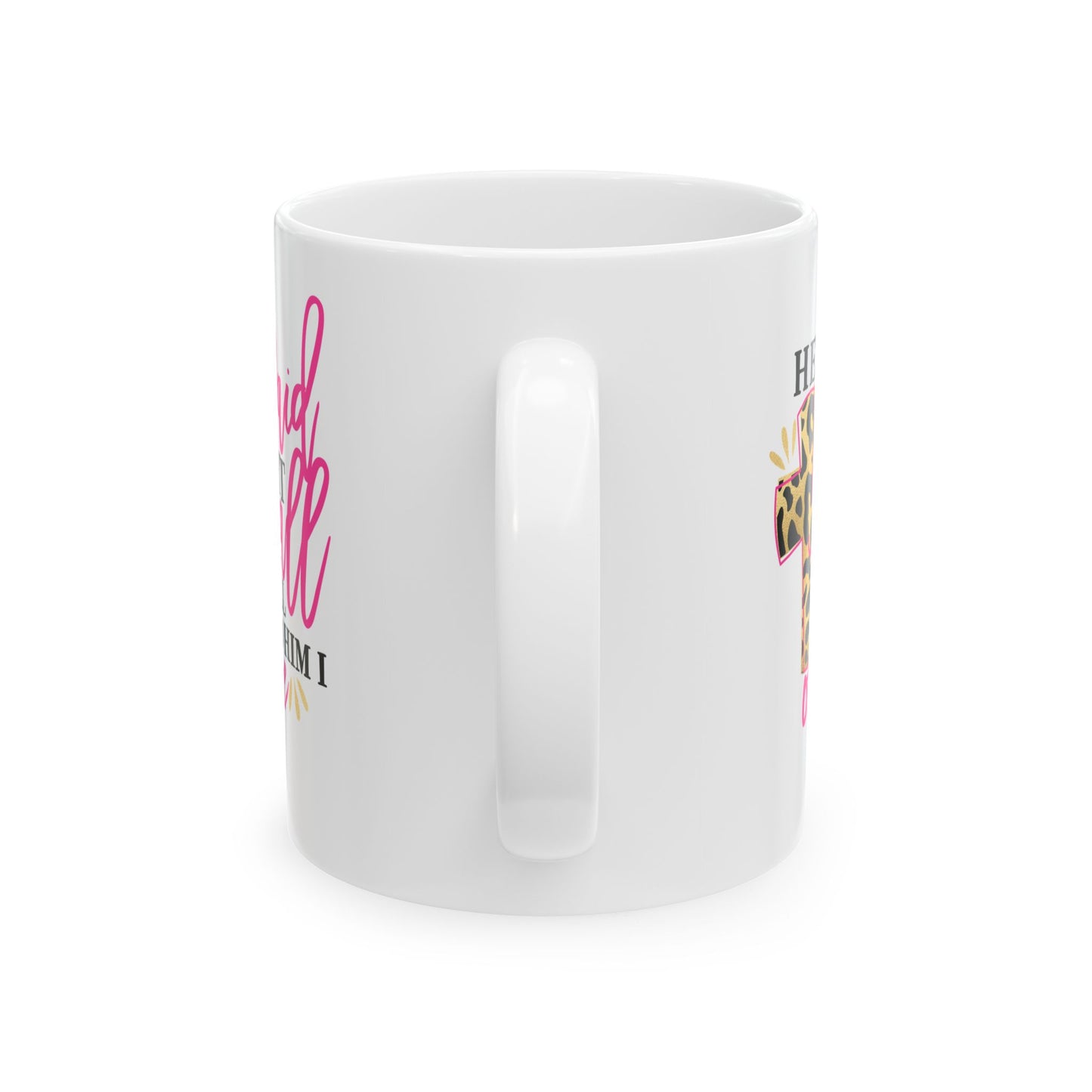 He Paid It All & All To Him I Owe Ceramic Mug 11oz    Item #88931