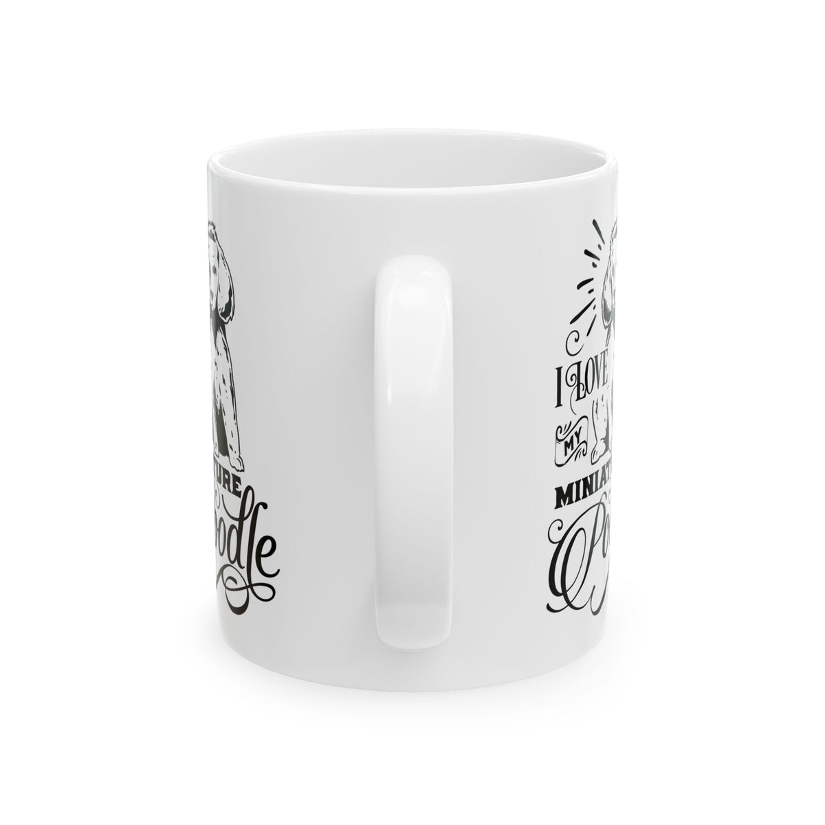 I Love My Miniature Poodle Ceramic Mug — Pet Coffee Cup 11oz   Item #338476