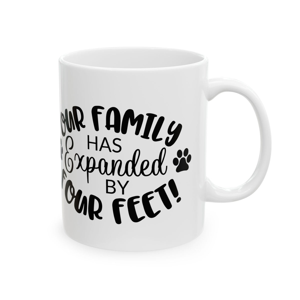 Ceramic Mug - "Our Family Has Been Expanded by Four Paws" Paw Print Coffee Cup 11oz   Item #768007
