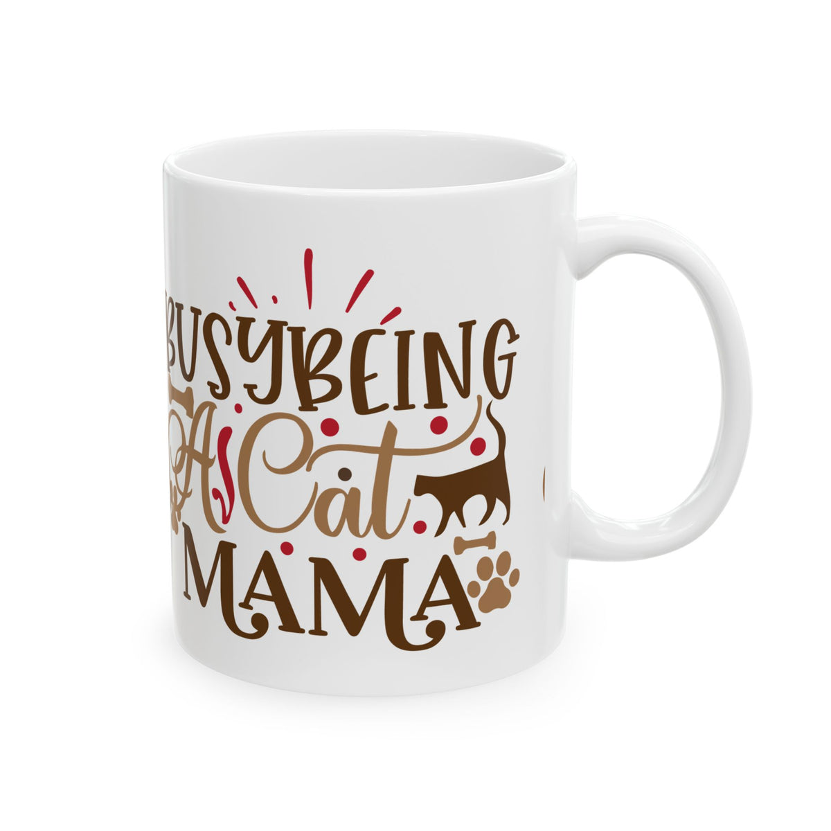 Cat Mama Ceramic Mug – “Busy Being A Cat Mama” Gift for Cat Lovers  11oz  Item #665474