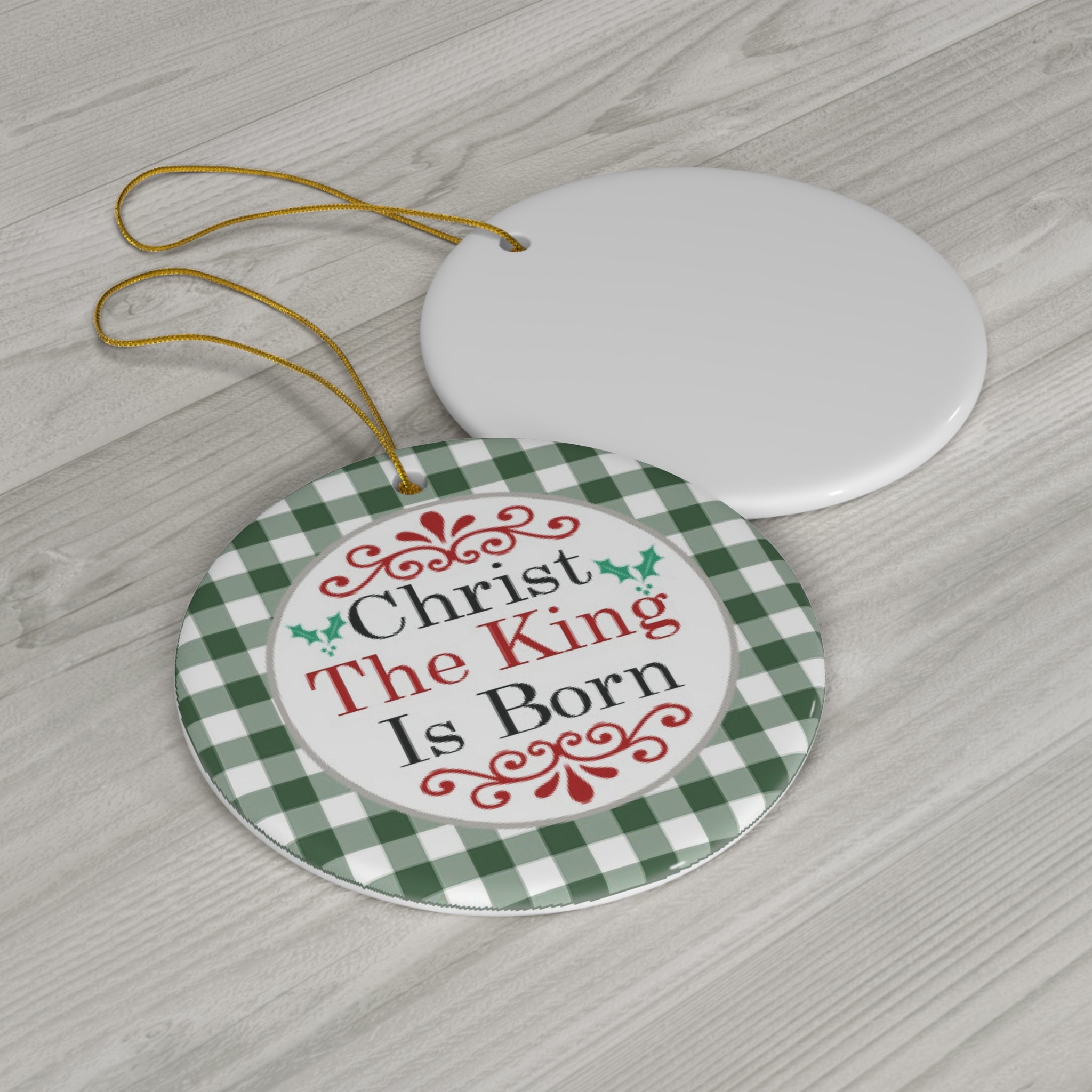 Christ The King Is Born Ceramic Disc Ornament     Item #3956385 - Buckshot's Bargain Barn