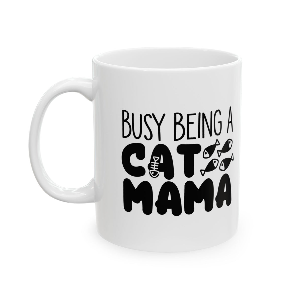 Busy Being a Cute Mama Coffee Mug — Cute Mom Gift Ceramic Mug 11oz    Item #934958