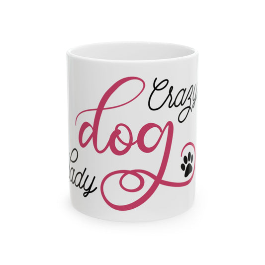 Crazy Dog Lady Ceramic Mug – Funny Paw-Print Coffee Cup 11oz   Item #857791