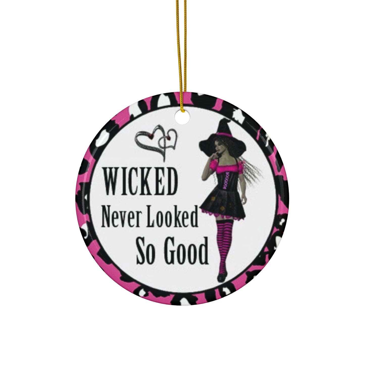 Naughty Witch Wicked Never Looked So Good Ceramic Disc Ornament         Item #5556651