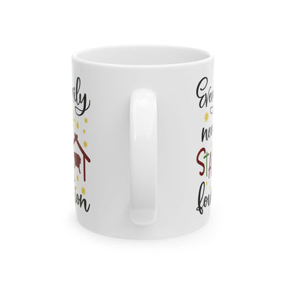 Every Family Needs A Stable Foundation Ceramic Mug 11oz    Item #595106