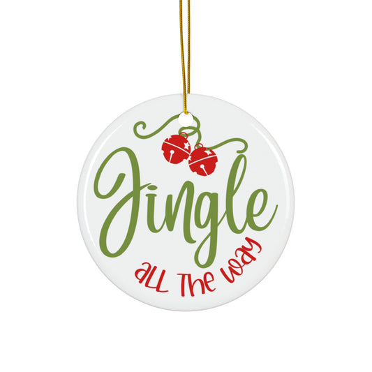 Jingle All The Way Ceramic Disc Ornament        Item #5248662