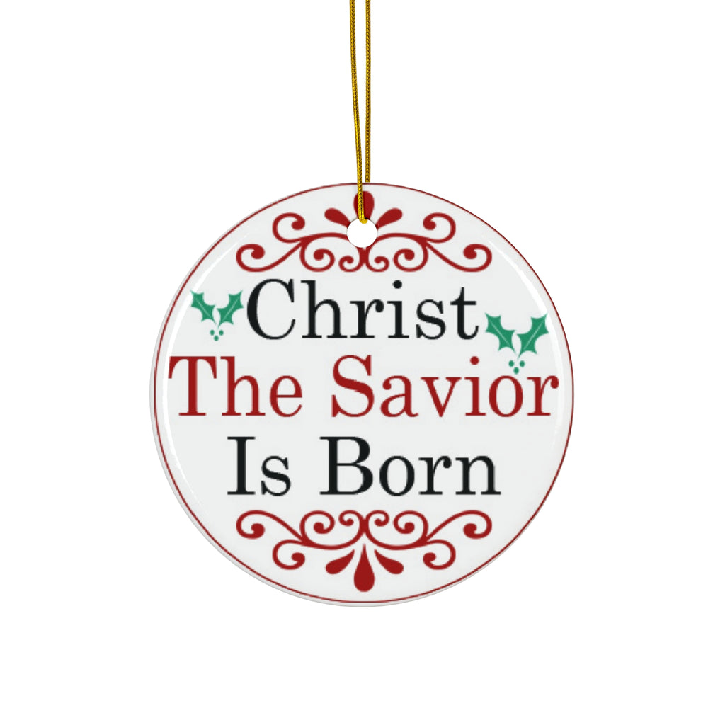 Christmas The Savior Is Born Ceramic Ornament     Item #2895999 - Buckshot's Bargain Barn