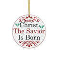 Christmas The Savior Is Born Ceramic Ornament     Item #2895999 - Buckshot's Bargain Barn