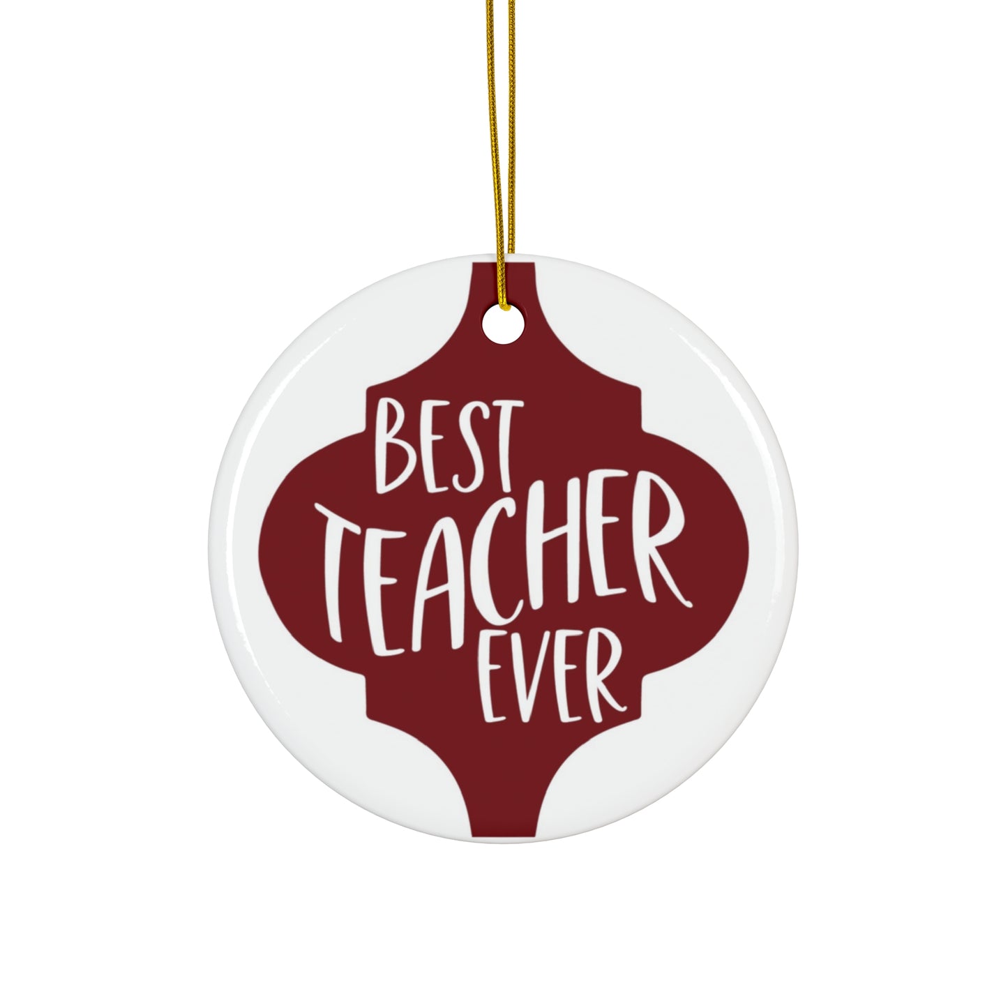 Best Teacher Ever Ceramic Disc Ornament            Item #3312654